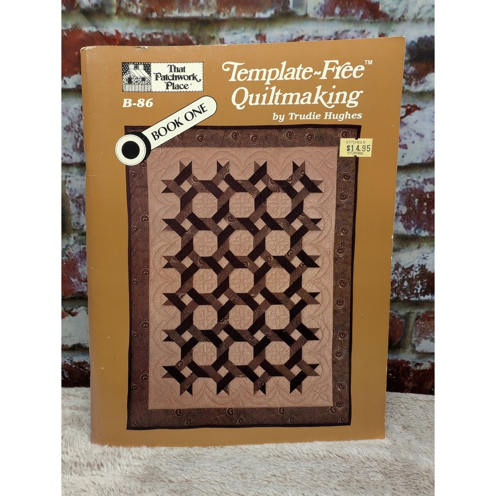 Template-Free Quiltmaking by Trudie Hughes 1986 Book 1 That Patchwork Place B86